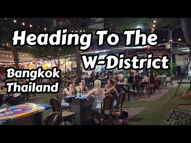 Heading To The W-District In Bangkok