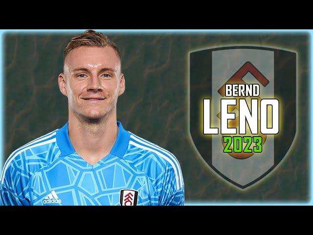 Bernd Leno 2023 ● Fulham ► Full Season Show