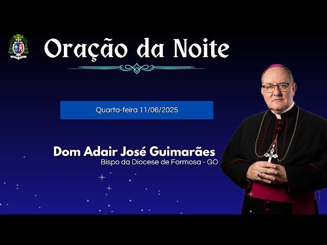 NIGHT PRAYER - 06/11/2025