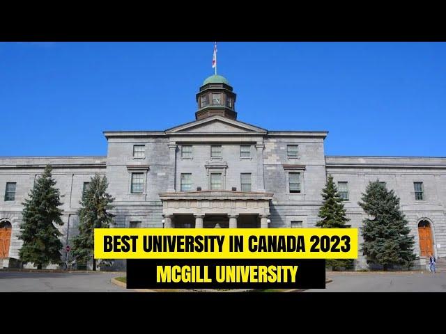 Guide to McGill University - QS Best University in Canada 2023