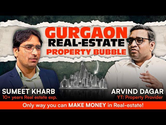 Sumeet Kharb Podcast Ep1: Gurgaon Real Estate Bubble : Truth or Myth? with Arvind Dagar