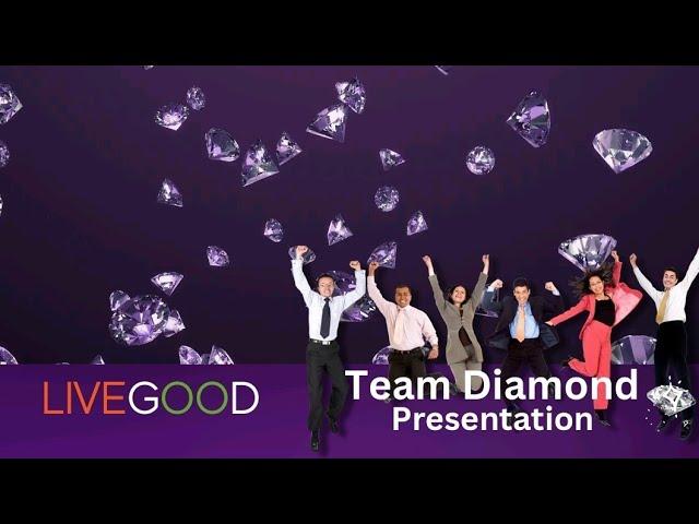 LiveGood Team Diamond Presentation