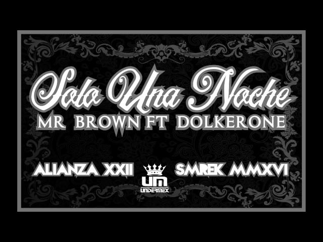 Solo Una Noche [ Mr. Bown & DolkerOne ] Alianza 22 SM REK  (Prod Danny EB)