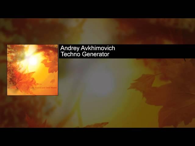 Andrey Avkhimovich - Techno Generator