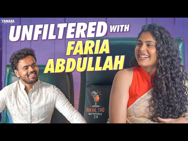 Unfiltered with Faria Abdullah ||  Nikhil Vijayendra Simha | Nikhil Tho Naatakalu 2.O
