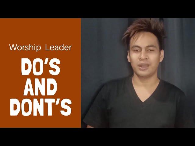 5 THINGS WORSHIP LEADERS SHOULD AND SHOULD NOT DO (TAGALOG)