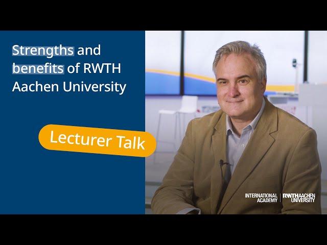 Strengths and benefits of RWTH Aachen University