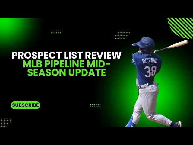 Dodgers Prospect: Review of the Updated MLB Pipeline Top 30