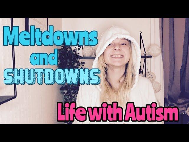 Why I didn’t make a video last week | Meltdowns and Shutdowns | Life with Autism