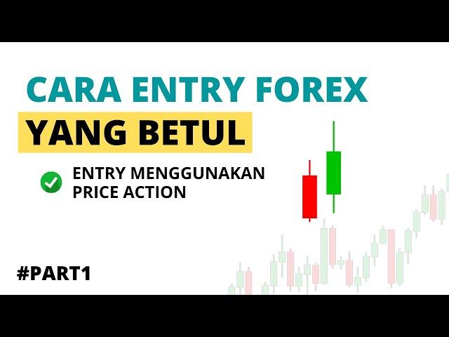 Price Action Technique for Entry [ENG SUB] || Cara Entry Forex Yang Betul Menggunakan Price Action