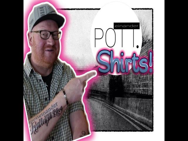 POTT.einander Shirts - Limitierte Edition. Stylische Streetwear!