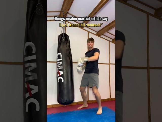 Things newbie martial artists say