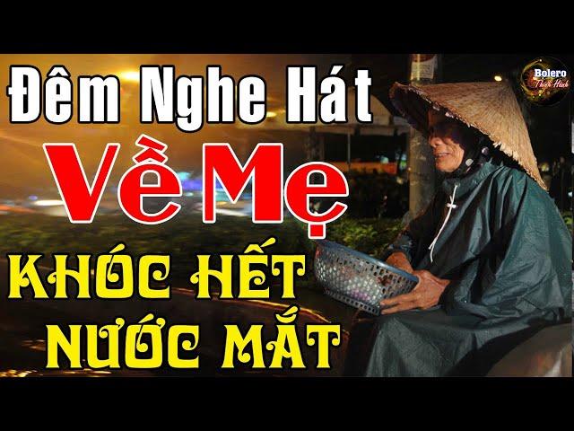 Liên Khúc Hát Về Mẹ Khóc Hết Nước Mắt Khi Nghe - Album Bolero Hát Về Mẹ Triệu Con Tim Bật Khóc