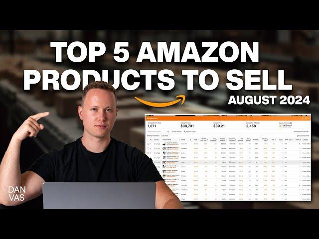 Top 5 Products To Sell NOW On Amazon FBA In August 2024