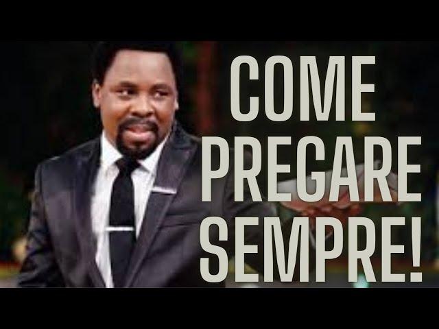 TB JOSHUA IN ITALIANO Come pregare sempre !