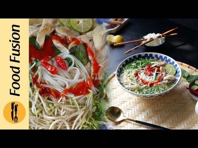 Vietnamese Chicken Pho Soup Recipe by Food Fusion