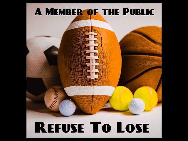 Refuse to Lose (Sports Song) | A Member of the Public