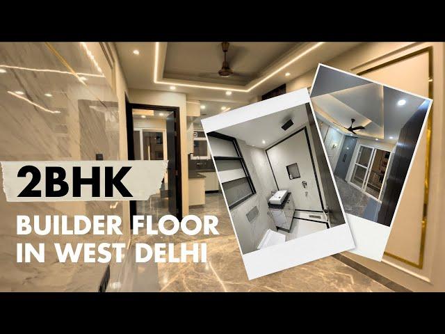 2 BHK Builder Floor in West Delhi | VIKASPURI | BRAND NEW PROPERTY | FOR SALE