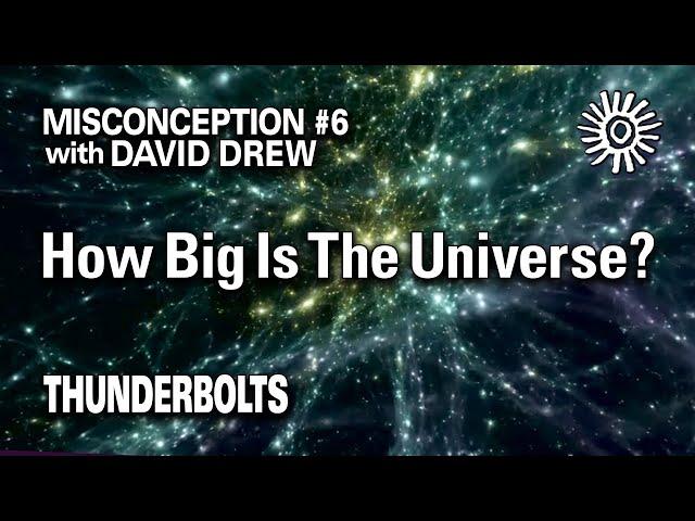 Misconception #6: How Big Is The Universe? | Thunderbolts