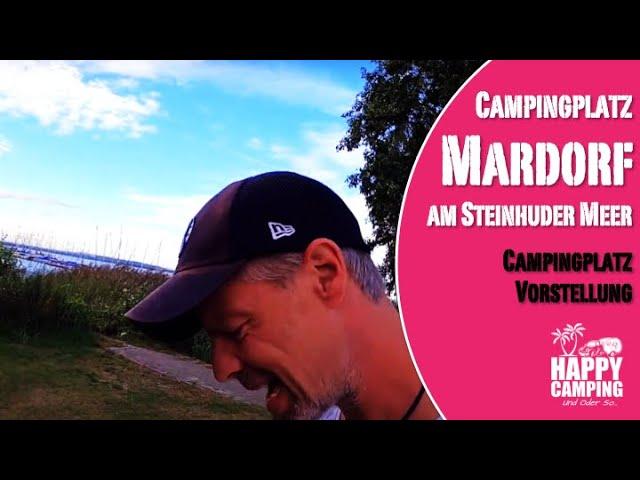 Vorstellung Campingplatz Mardorf am Steinhuder Meer  | Happy Camping