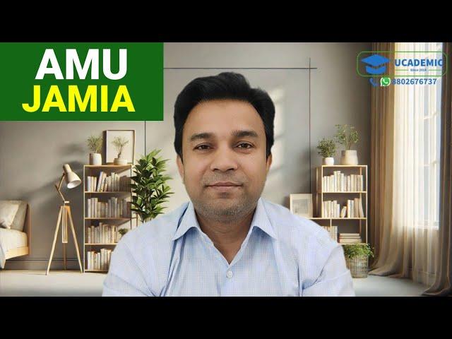 Jamia Millia Islamia University Admission 2025 @Ucademic| Aligarh Muslim University Admission 2025