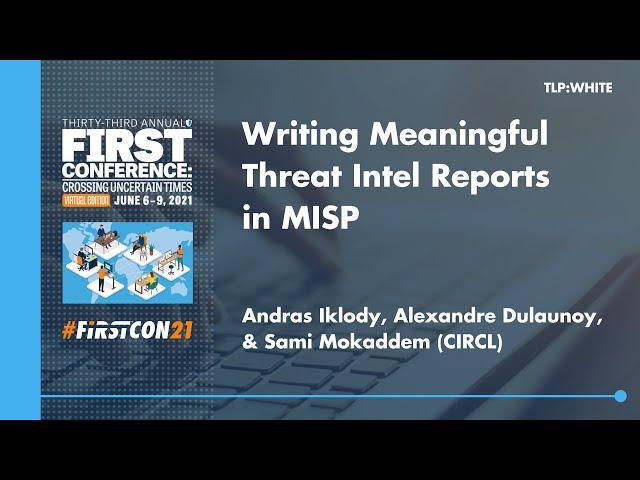 Writing Meaningful Threat Intel Reports in MISP