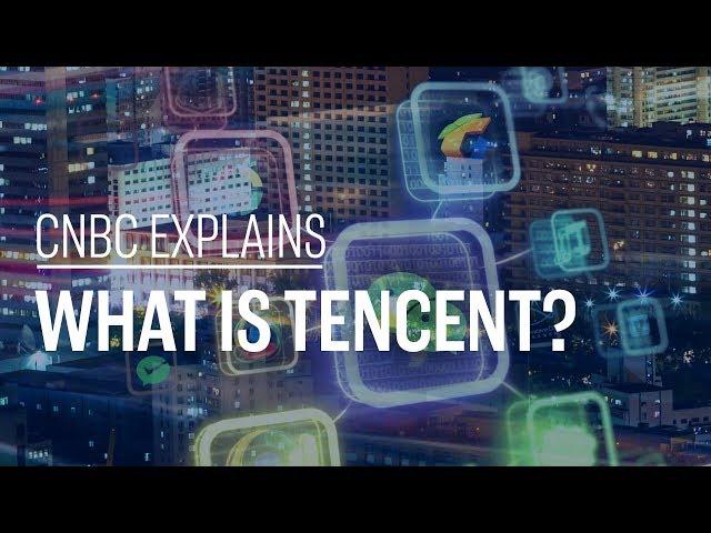 What is Tencent? | CNBC Explains