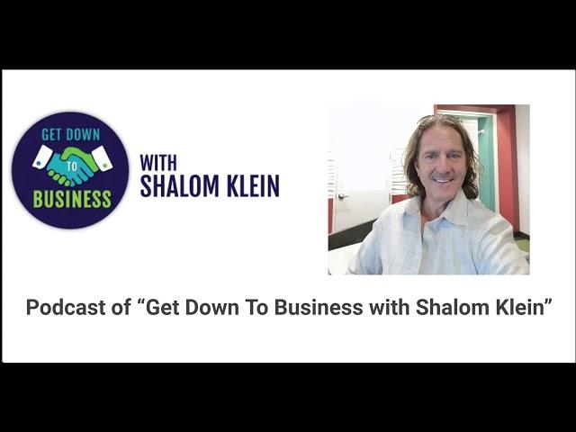 Bruce Fikowski, CEO of GetAssist talks on the podcast “Get Down To Business with Shalom Klein”