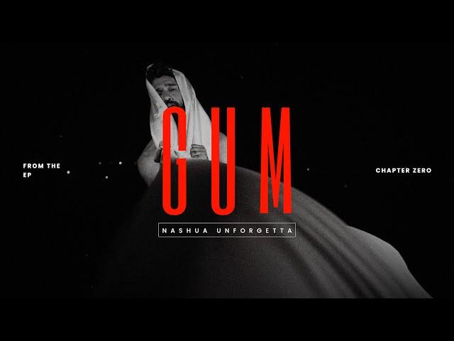 GUM | NASHUA UNFORGETTA | LYRICAL VIDEO 2025