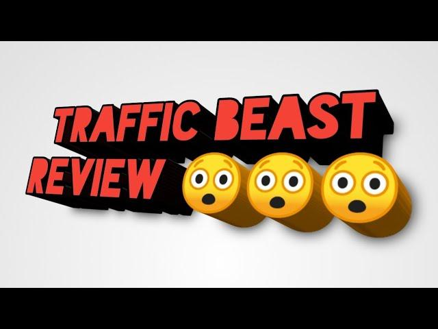 Traffic beast review - Free demo for yourself