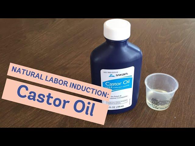 Natural Labor Induction Series: Evidence on Castor Oil