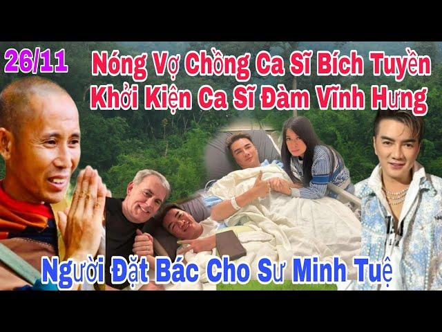 Sáng 25/11 Nóng Vợ Chồng Ca Sĩ Bích Tuyền Kiện Ca Sĩ Đàm Vĩnh Hưng" Sư Minh Tuệ Mới Nhất Hôm Nay