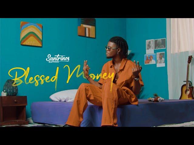 Santrinos Raphael  -  Blessed Money ( Clip Officiel )