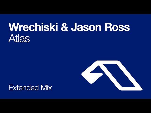 Wrechiski & Jason Ross - Atlas