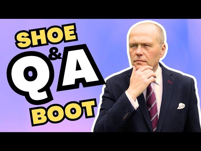 SHOE & BOOT QUESTIONS & ANSWERS