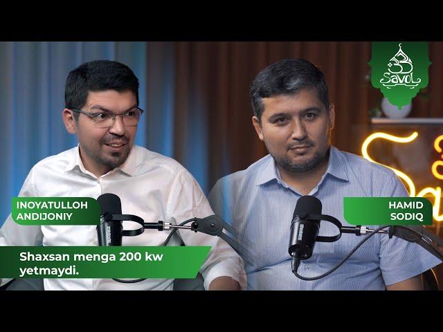 Shaxsan menga 200kw yetmaydi. | 33 savol loyihasida | Hamid Sodiq