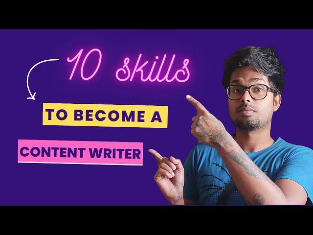 How to Become a Content Writer? 10 Skills Required for Content Writing | Copywriting + Freelancing