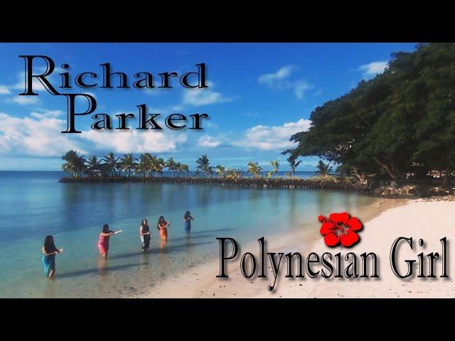 Richard Parker -  Polynesian Girl (Official Music Video) ft POETIK