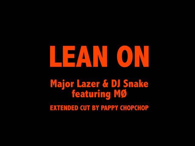 Major Lazer & DJ Snake - Lean On (feat. MØ) (EXTENDED REMIX)