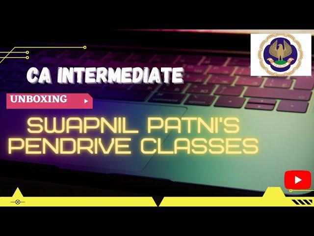 Unboxing Of Swapnil Patni's Pendrive Classes | Ca Intermediate  |