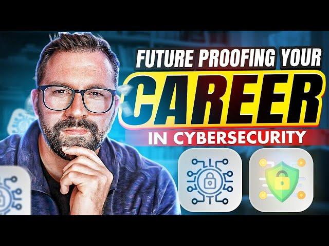 Future-proofing Your Career in Cybersecurity