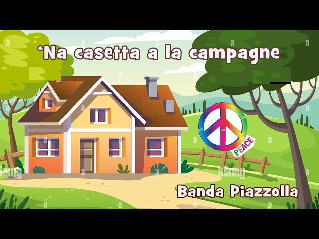 'NA CASETTA A LA CAMPAGNE - Banda Piazzolla