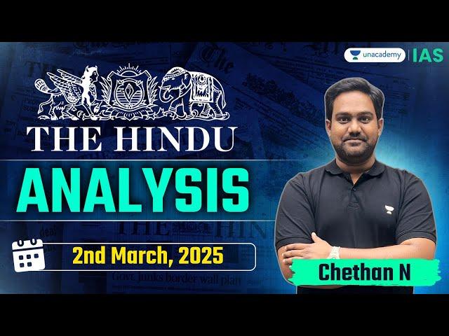 The Hindu Newspaper Analysis LIVE | 2nd Mar | UPSC Current Affairs Today | Chethan N