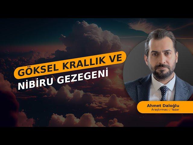 GÖKSEL KRALLIK VE NİBİRU GEZEGENİ