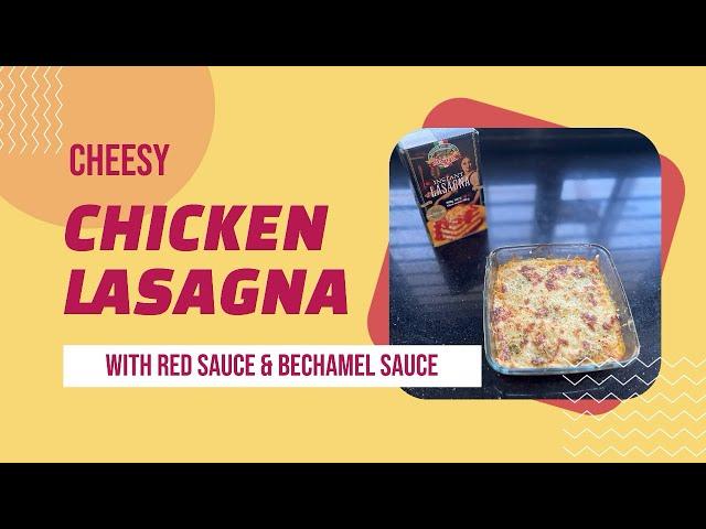 Cheesy chicken lasagna