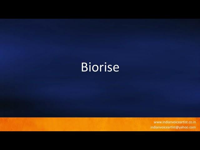 Pronunciation of the word(s) "Biorise".