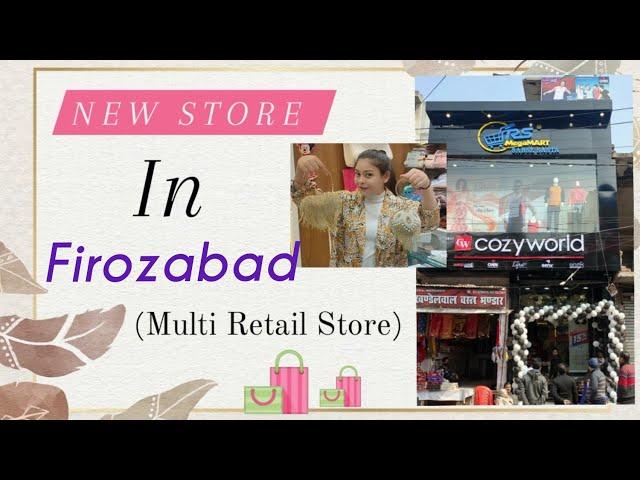 NEW STORE IN FIROZABAD | MULTI RETAIL STORE || TANYA GUPTA