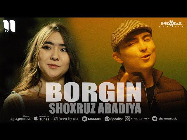 Shoxruz Abadiya - Borgin (clip)