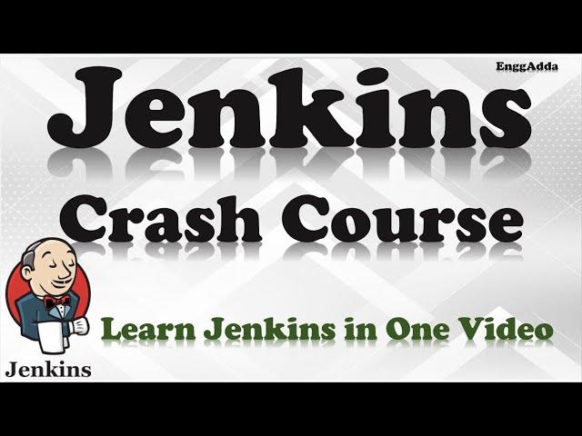 Jenkins Crash Course for Beginners | Learn Jenkins in One Video| EnggAdda