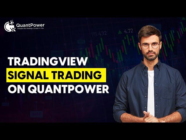 Trade with TradingView Signals on QuantPower